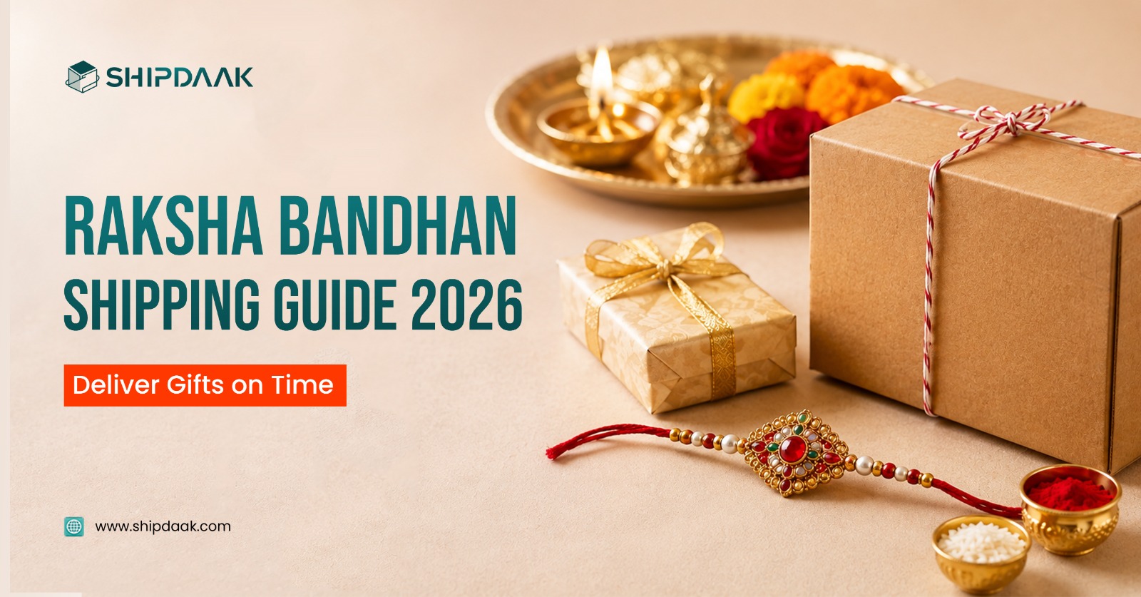 Raksha Bandhan Shipping Guide 2026: Deliver Gifts on Time